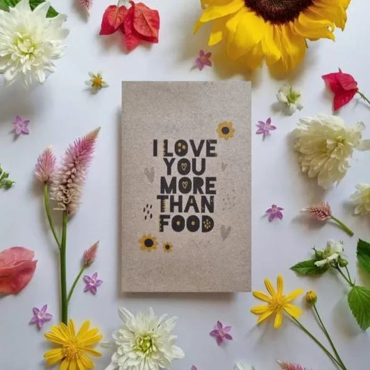 I Love You More Than Food - Wildflower Seeds Seeds Bee Kind Australia