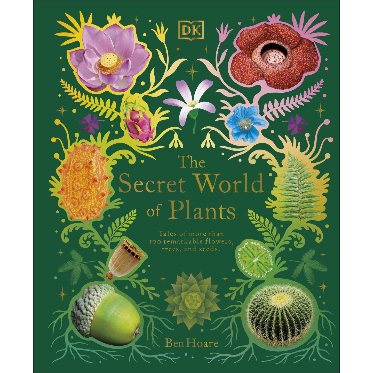 The Secret World of Plants: Tales of More Than 100 Remarkable Flowers, Trees, and Seeds Hardcover Book Beaglier Books