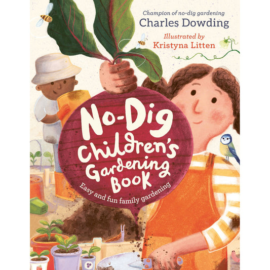 No-Dig Children's Gardening Book by Charles Dowding | Hardback Book Beaglier Books 