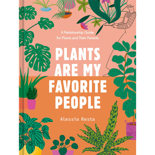 Plants Are My Favorite People Hardcover Book Beaglier Books 