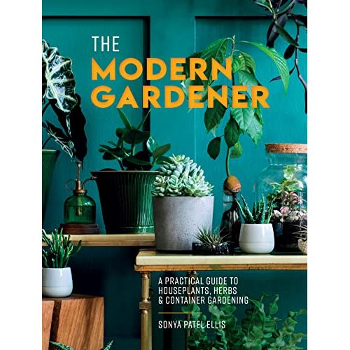 The Modern Gardener by Sonya Patel Ellis (Hardcover) Book Brumby Sunstate 